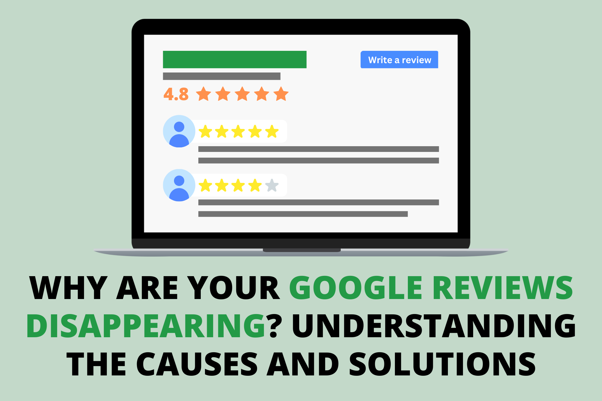 Why Are Your Google Reviews Disappearing? Understanding the Causes and Solutions