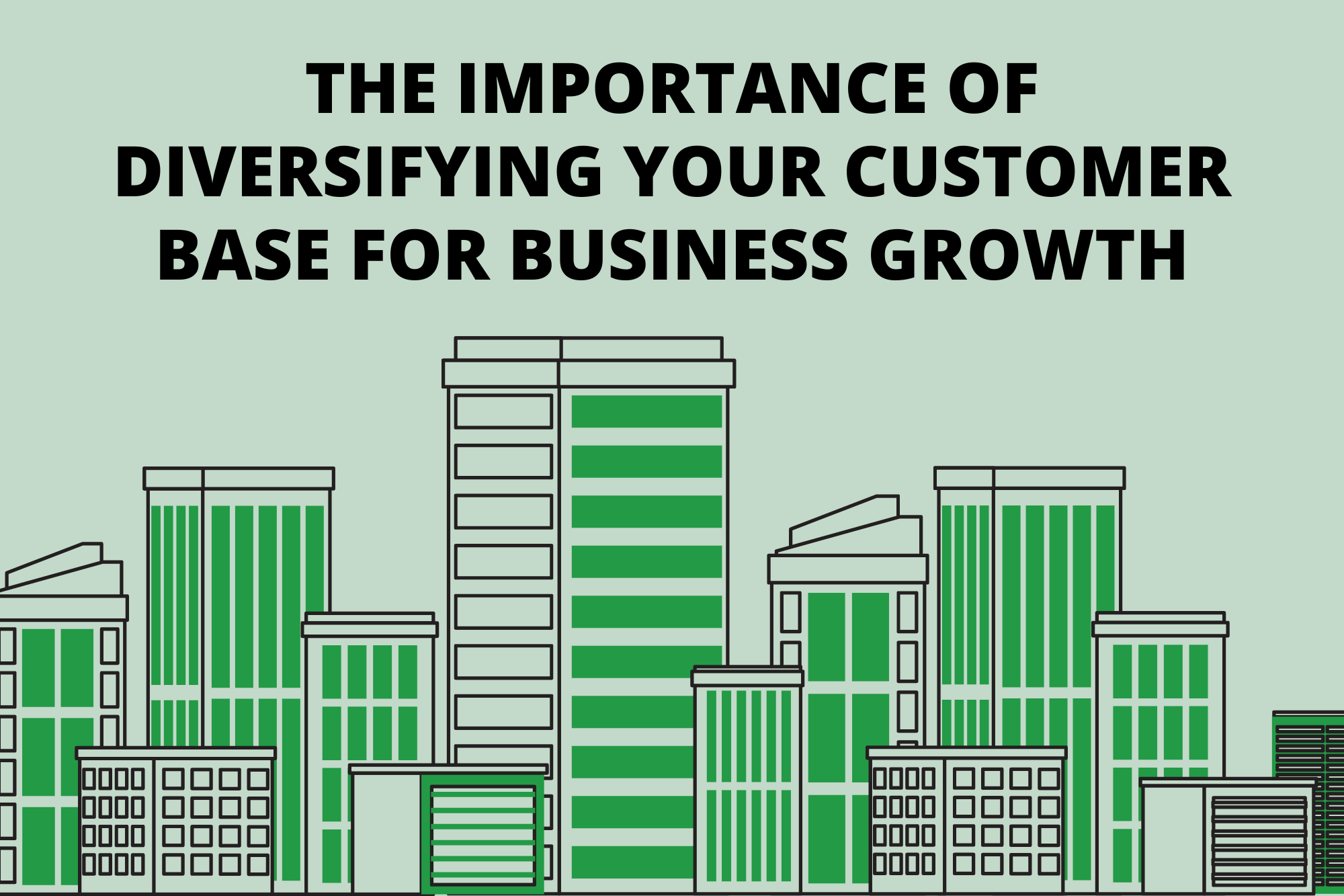 The Importance of Diversifying Your Customer Base for Business Growth